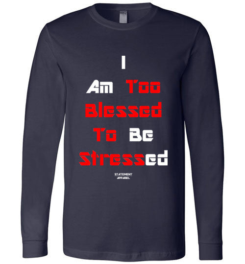 Too Blessed To Stress (Red Text Version), Adult Long Sleeve Shirt - STATEMENT APPAREL  - 3
