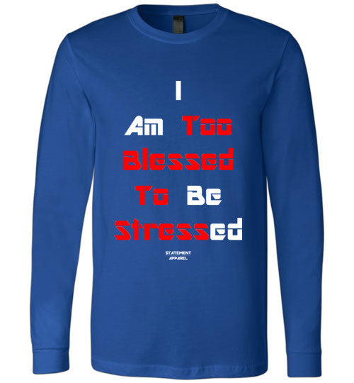 Too Blessed To Stress (Red Text Version), Adult Long Sleeve Shirt - STATEMENT APPAREL  - 4
