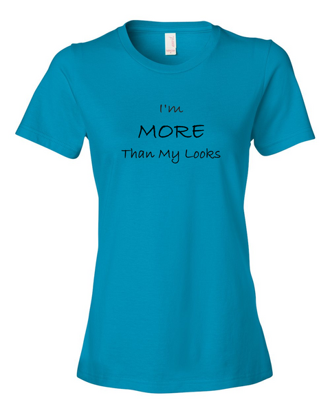 I'm MORE Than My Looks, T-Shirt (Ladies) - STATEMENT APPAREL  - 5