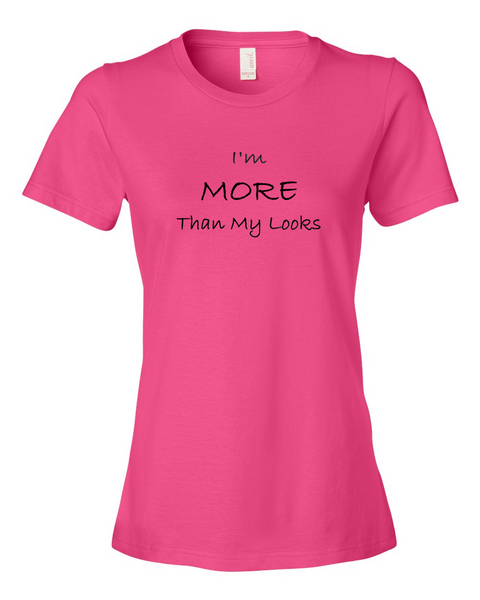 I'm MORE Than My Looks, T-Shirt (Ladies) - STATEMENT APPAREL  - 3