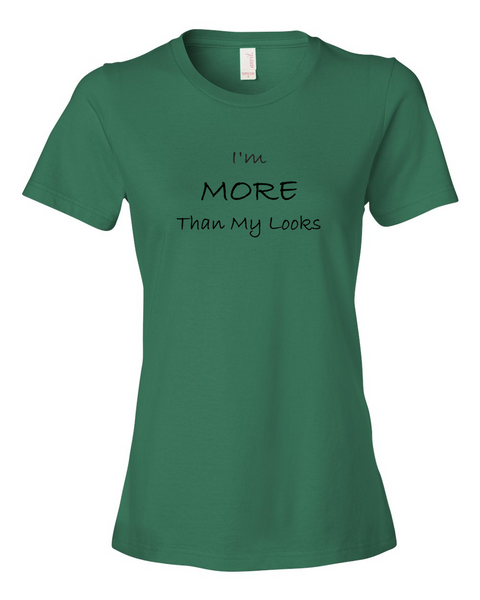 I'm MORE Than My Looks, T-Shirt (Ladies) - STATEMENT APPAREL  - 4