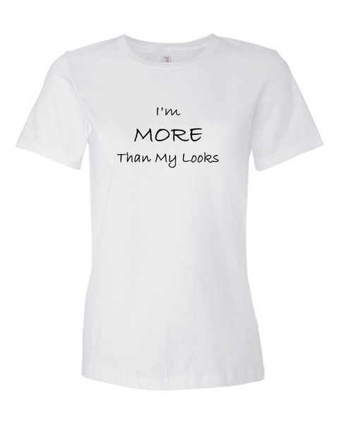 I'm MORE Than My Looks, T-Shirt (Ladies) - STATEMENT APPAREL  - 7