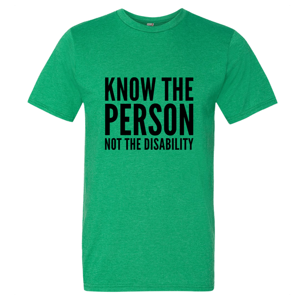 Know The Person, Not The Disability; Adult T-Shirt