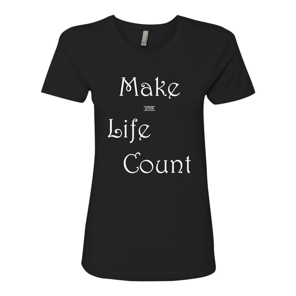 Make (Your) Life Count, Ladies T-Shirt - STATEMENT APPAREL  - 5