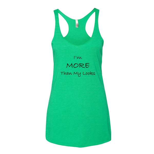 I'm More Than My Looks, Ladies Triblend Racerback Tank - STATEMENT APPAREL  - 2