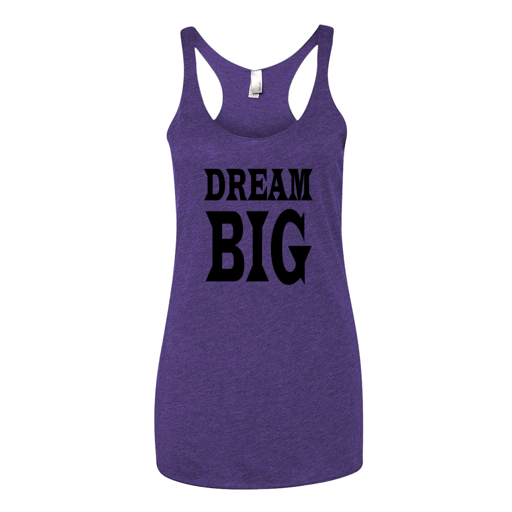 DREAM BIG, Ladies Triblend Racerback Tank - STATEMENT APPAREL  - 1