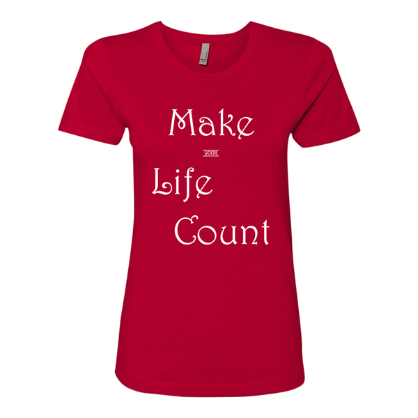 Make (Your) Life Count, Ladies T-Shirt - STATEMENT APPAREL  - 4